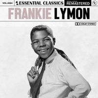 Frankie Lymon - Essential Classics, Vol. 84: Frankie Lymon