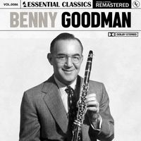 Benny Goodman - Essential Classics, Vol. 86: Benny Goodman