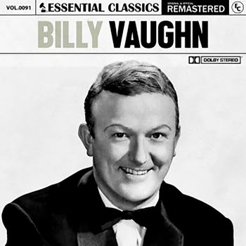 Billy Vaughn - Essential Classics, Vol. 91: Billy Vaughn