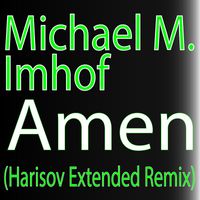 Michael M. Imhof - Amen (Harisov Extended Remix)