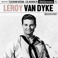 Leroy Van Dyke - Essential Classics, Vol. 119: Leroy Van Dyke