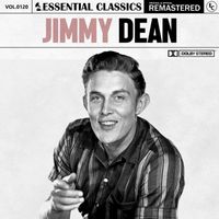 Jimmy Dean - Essential Classics, Vol. 120: Jimmy Dean