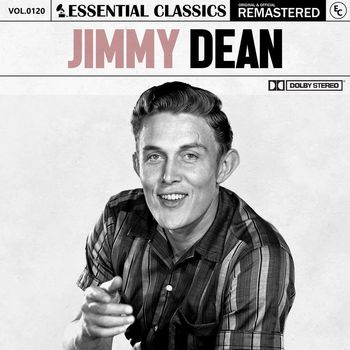 Jimmy Dean - Essential Classics, Vol. 120: Jimmy Dean