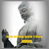 Bảo Nguyên - Xin đừng hơn thua