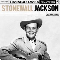 Stonewall Jackson - Essential Classics, Vol. 124: Stonewall Jackson