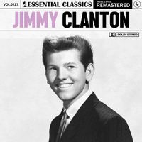 Jimmy Clanton - Essential Classics, Vol. 127: Jimmy Clanton