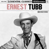 Ernest Tubb - Essential Classics, Vol. 146: Ernest Tubb