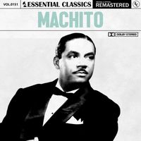 Machito - Essential Classics, Vol. 151: Machito
