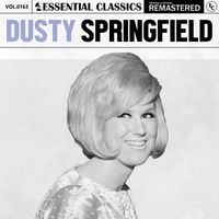 Dusty Springfield - Essential Classics, Vol. 163: Dusty Springfield