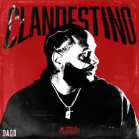 Dado - Clandestino (Explicit)