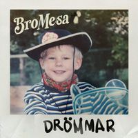 BroMesa - Drömmar
