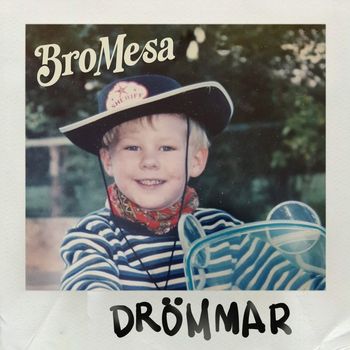 BroMesa - Drömmar