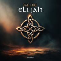 Eli Jah - Jah Fire