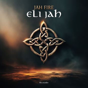 Eli Jah - Jah Fire