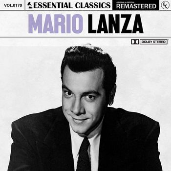 Mario Lanza - Essential Classics, Vol. 170: Mario Lanza