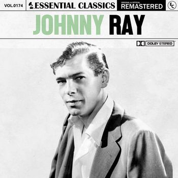 Johnny Ray - Essential Classics, Vol. 174: Johnny Ray