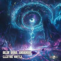 Mega Brain, Xanibanin - Electric Vortex