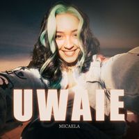 Micaela - Uwaie