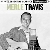 Merle Travis - Essential Classics, Vol. 195: Merle Travis