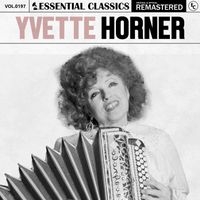 Yvette Horner - Essential Classics, Vol. 197: Yvette Horner