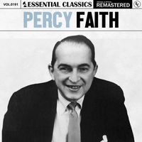 Percy Faith - Essential Classics, Vol. 191: Percy Faith
