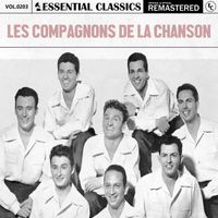 Les Compagnons de la Chanson - Essential Classics, Vol. 203: Les Compagnons de la Chanson