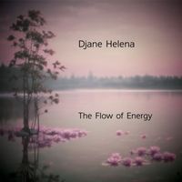 Djane Helena - The Flow of Energy