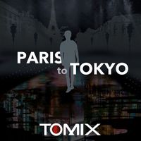 TOMIX - Paris to Tokyo