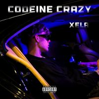 xela - Codeine Crazy (Explicit)
