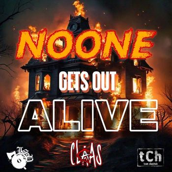 Claas - Noone Gets out Alive (Explicit)