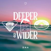 D.N.A - DEEPER & WIDER (Live)