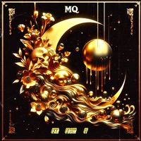 MQ - Far From It