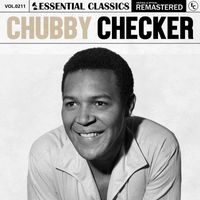 Chubby Checker - Essential Classics, Vol. 211: Chubby Checker