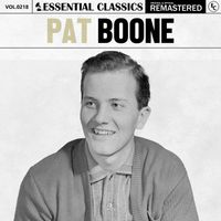 Pat Boone - Essential Classics, Vol. 218: Pat Boone