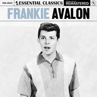 Frankie Avalon - Essential Classics, Vol. 223: Frankie Avalon