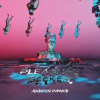 JORDVN PRINCE - PLEASURE SEEKER (Explicit)