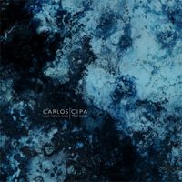 Carlos Cipa - All Your Life You Walk