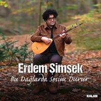 Erdem Şimşek - Bu Dağlarda Sesim Durur