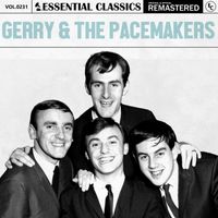 Gerry & The Pacemakers - Essential Classics, Vol. 231: Gerry & The Pacemakers