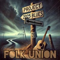 Folk Union - Project 2025 Blues