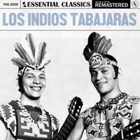 Los Indios Tabajaras - Essential Classics, Vol. 250: los Indios Tabajaras