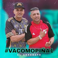 El Arrebato - #Vacomopiña1