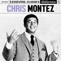 Chris Montez - Essential Classics, Vol. 243: Chris Montez