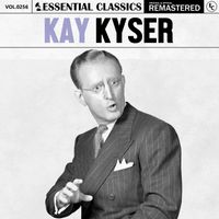 Kay Kyser - Essential Classics, Vol. 256: Kay Kyser