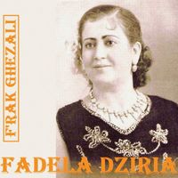 Fadela Dziria - F'rak Ghezali