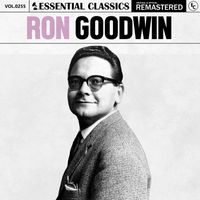 Ron Goodwin - Essential Classics, Vol. 255: Ron Goodwin
