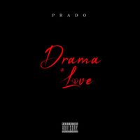 PRADO - Drama & Love (Explicit)