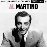 Al Martino - Essential Classics, Vol. 247: Al Martino