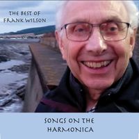 Frank Wilson - The Best of Frank Wilson: Songs on the Harmonica