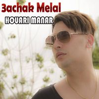 Houari Manar - 3achak Melal